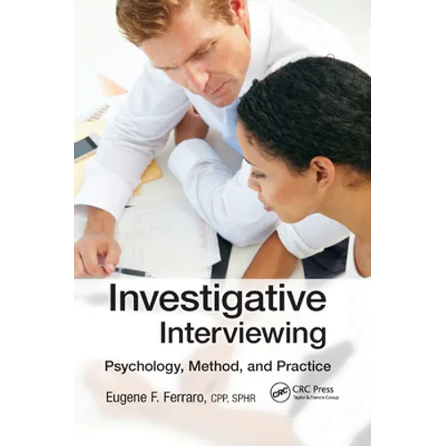Investigative Interviewing: Psychology, Method, and Practice