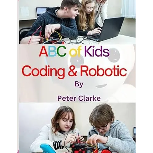 ABC of Kids Coding & Robotic: Coding & Robotic