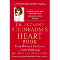Dr. Suzanne Steinbaum's Heart Book: Every Woman's Guide to a Heart-Healthy Life