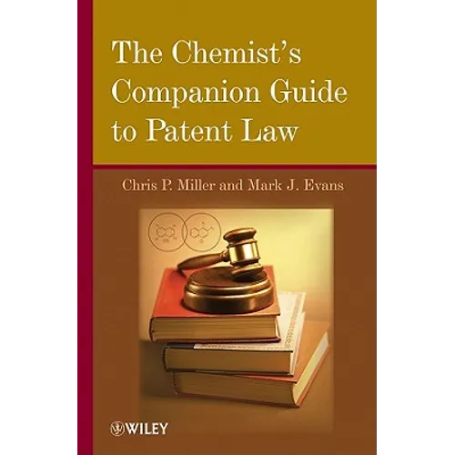The Chemist's Companion Guide to Patent Law