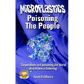 Microplastics: Poisoning the People