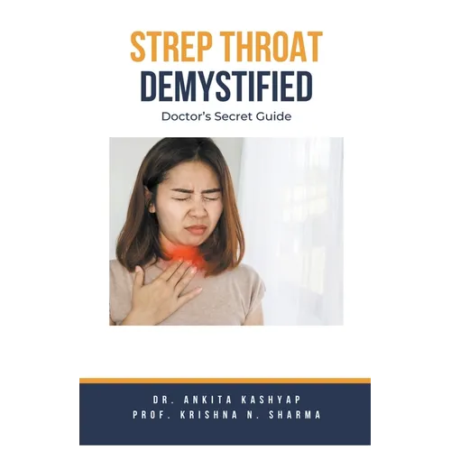 Strep Throat Demystified: Doctor's Secret Guide