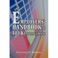 The Employers' Handbook to 401(k) Savings Plans