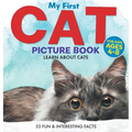 My First Cat Picture Book: Learn About Cats For Kids Ages 4-8 33 Fun & Interesting Facts