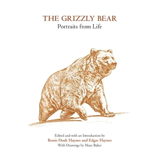 The Grizzly Bear: Portraits from Life
