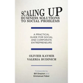 Scaling Up Business Solutions to Social Problems: A Practical Guide for Social and Corporate Entrepreneurs