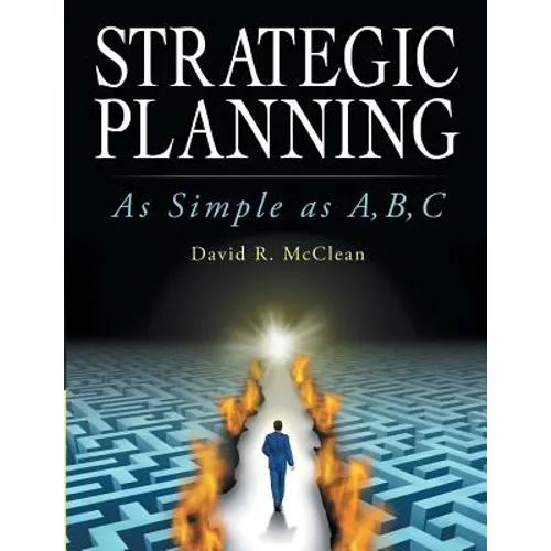 Strategic Planning: As Simple as A, B, C