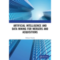 Artificial Intelligence and Data Mining for Mergers and Acquisitions