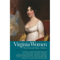 Virginia Women: Their Lives and Times, Volume 1