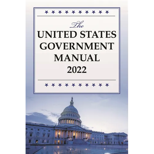The United States Government Manual 2022