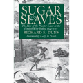 Sugar and Slaves: The Rise of the Planter Class in the English West Indies, 1624-1713