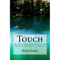 Touch: The Most Important Role of the Nurse in Caring for a Patient