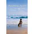 Becoming Again