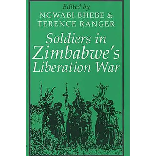 Soldiers in Zimbabwe's Liberation War