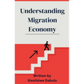 Understanding Migration Economy
