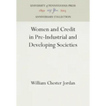 Women and Credit in Pre-Industrial and Developing Societies
