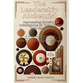 The Leadership Alchemist: A Two-Book Compilation of "Turning Chaos into Gold" and "The Emotional ... Intelligence Advantage"