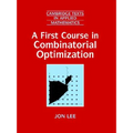 A First Course in Combinatorial Optimization