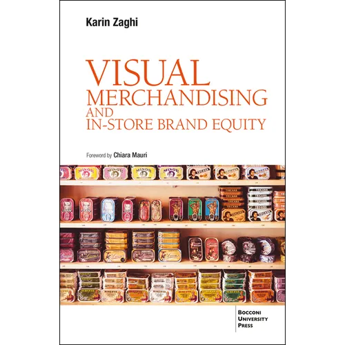 VISUAL MERCHANDISING AND IN-STORE BRAND EQUITY - 2 ed.