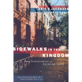 Sidewalks in the Kingdom: New Urbanism and the Christian Faith