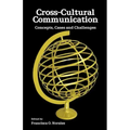 Cross-Cultural Communication: Concepts, Cases and Challenges