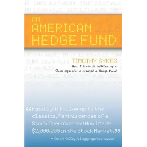 An American Hedge Fund; How I Made $2 Million as a Stock Market Operator & Created a Hedge Fund