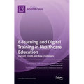 E-learning and Digital Training in Healthcare Education: Current Trends and New Challenges