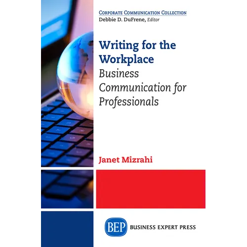 Writing for the Workplace: Business Communication for Professionals