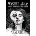 Washed Away: From Darkness to Light