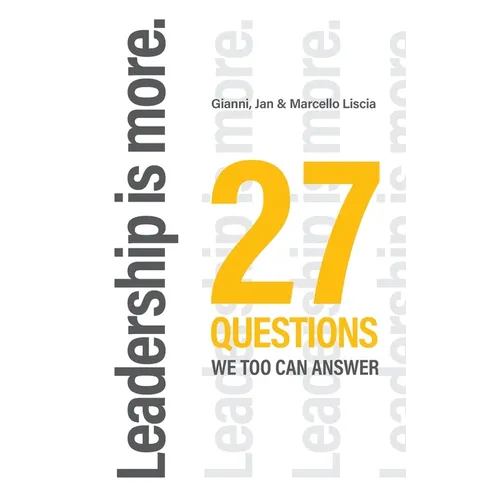 Leadership is more.: 27 Questions we too can answer