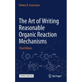 The Art of Writing Reasonable Organic Reaction Mechanisms