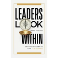 Leaders Look Within: Own Your Heart to Live a Life of Gratitude