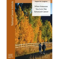 When Someone You Love Has Advanced Cancer: Support for Caregivers