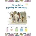 Tell Me, Tell Me: Exploring the Five Senses