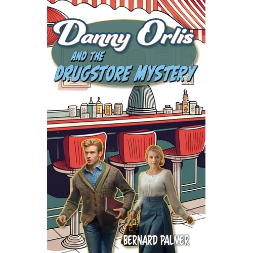 Danny Orlis and the Drugstore Mystery