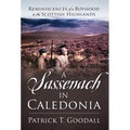 A Sassenach in Caledonia: Reminiscences of a Boyhood in the Scottish Highlands