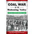 Coal War in the Mahoning Valley: The Origin of Greater Youngstown's Italians