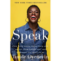 Speak: Find Your Voice, Trust Your Gut, and Get from Where You Are to Where You Want to Be