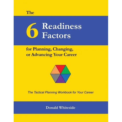 The 6 Readiness Factors for Planning, Changing, or Advancing Your Career