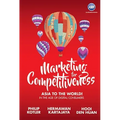 Marketing for Competitiveness: Asia to The World: In the Age of Digital Consumers