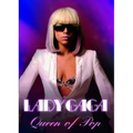 Lady Gaga: Queen of Pop