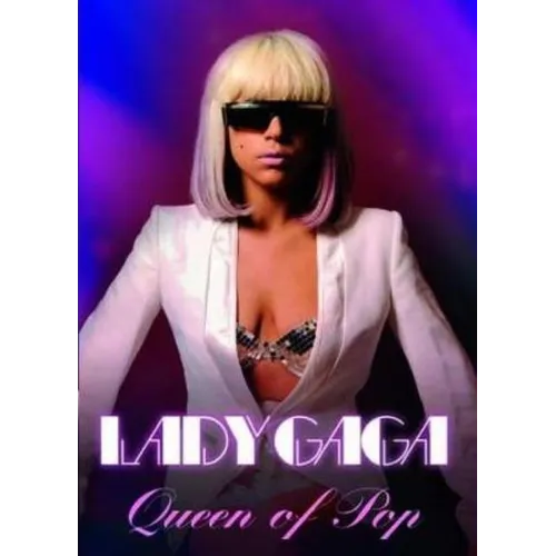 Lady Gaga: Queen of Pop