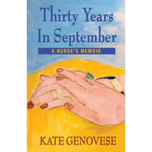Thirty Years in September - A Nurse's Memoir