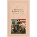Elizabeth Bacon Custer and the Making of a Myth