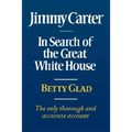 Jimmy Carter: In Search of the Great White House