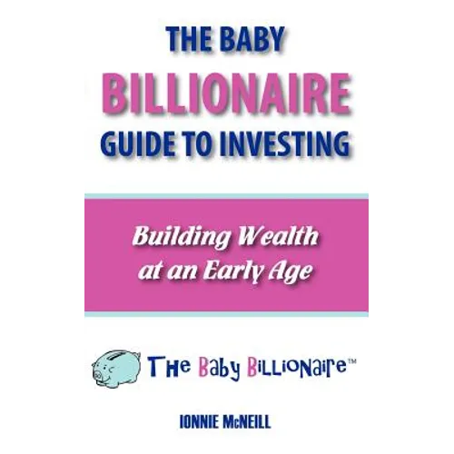 The Baby Billionaire Guide to Investing