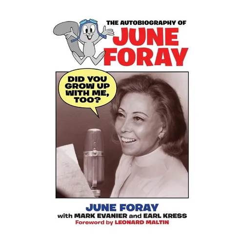 Did You Grow Up with Me, Too? - The Autobiography of June Foray