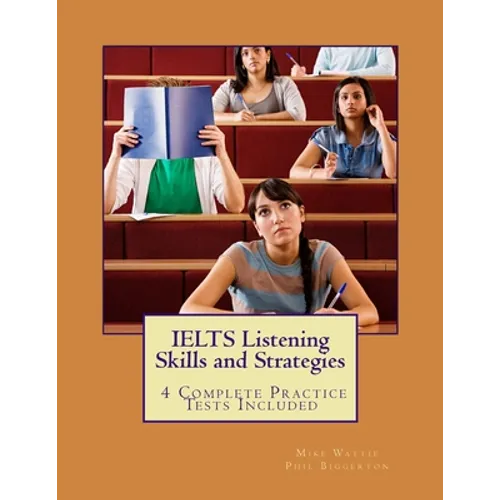 IELTS Listening Skills and Strategies: 4 Complete Practice Tests Included