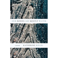Our Bodies Are Mostly Water: A Memoir