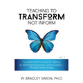 Teaching to Transform Not Inform 1: Foundational Principles for Making an Informational Sunday School Lesson...TRANSFORMATIONAL (Sunday School Teacher